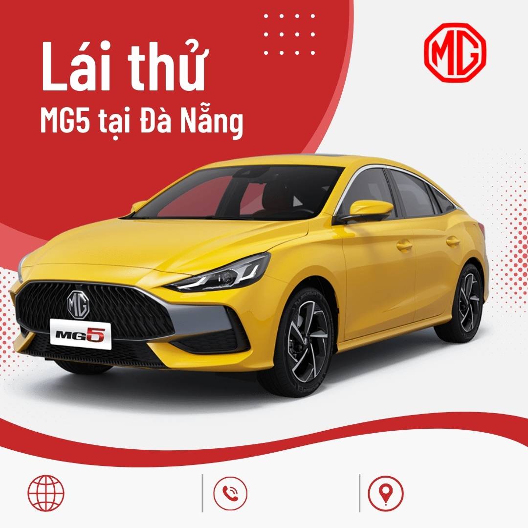 Lái thử MG5 tại MG Đà Nẵng – Trải nghiệm sedan thể thao chuẩn châu Âu